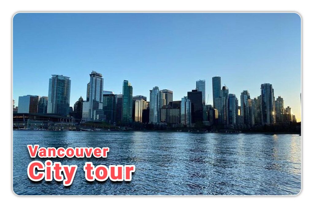 What To Expect Itinerary of one day vancouver tour