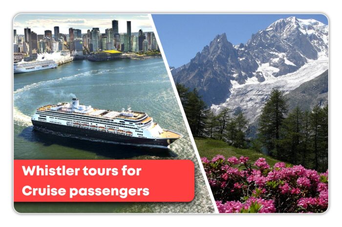 Whistler tour for Cruise passengers